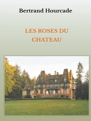 cover image of Les roses du château